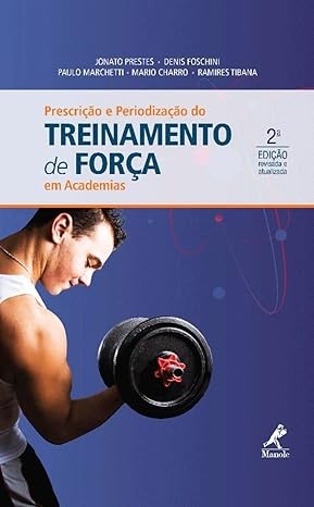 Prescrio e periodizao do treinamento de fora em academias